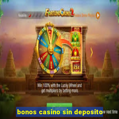 bonos casino sin deposito