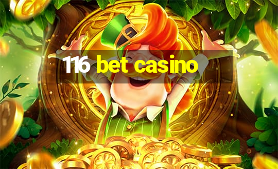 116 bet casino