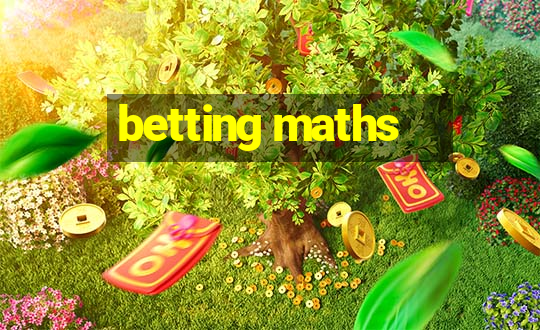 betting maths