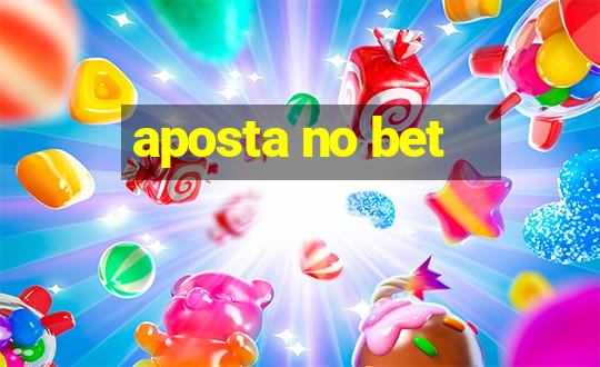 aposta no bet