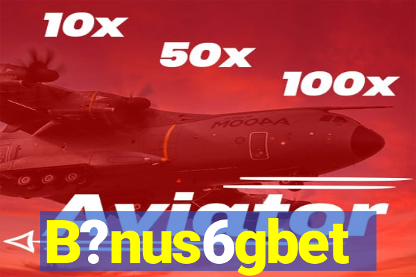 B?nus6gbet