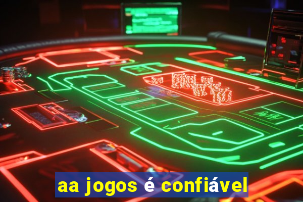 aa jogos é confiável