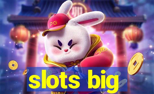 slots big