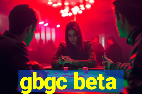 gbgc beta