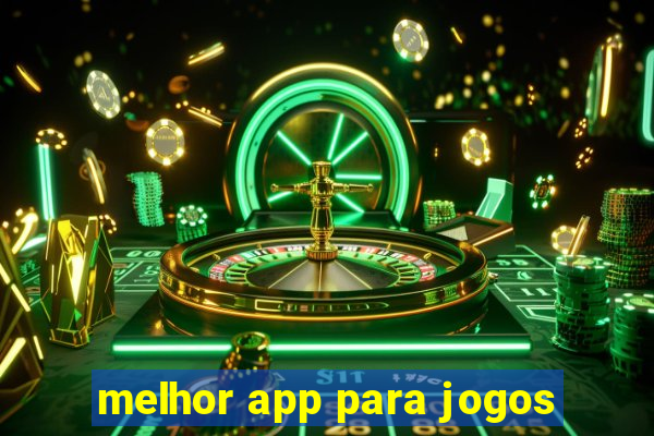 melhor app para jogos