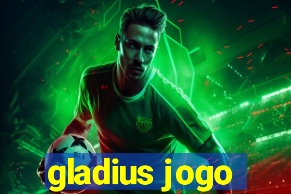 gladius jogo