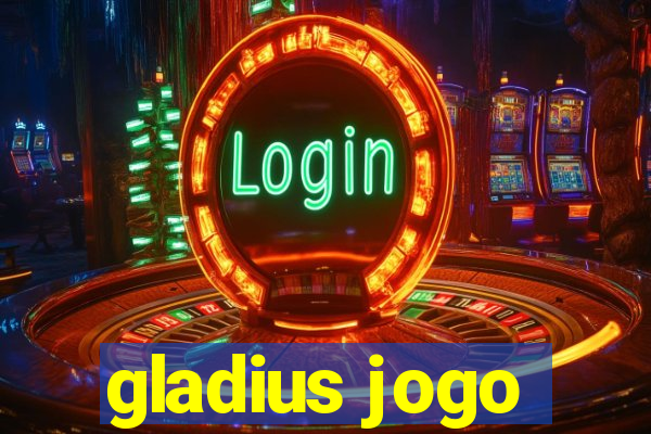 gladius jogo