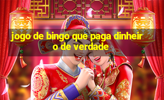 jogo de bingo que paga dinheiro de verdade