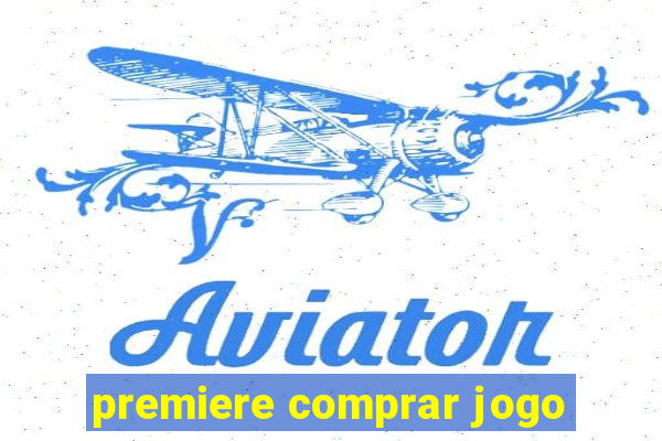 premiere comprar jogo