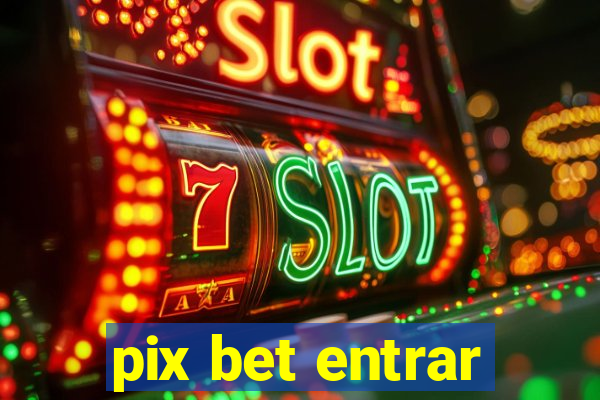 pix bet entrar