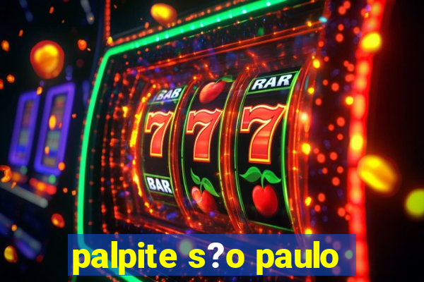 palpite s?o paulo