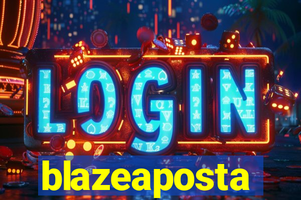 blazeaposta