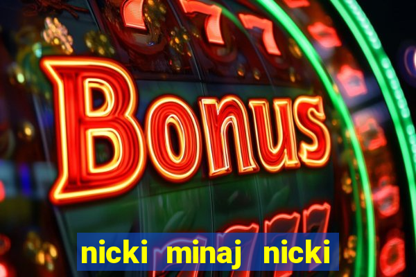 nicki minaj nicki minaj anaconda