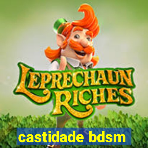 castidade bdsm