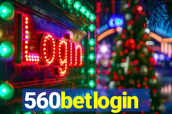 560betlogin