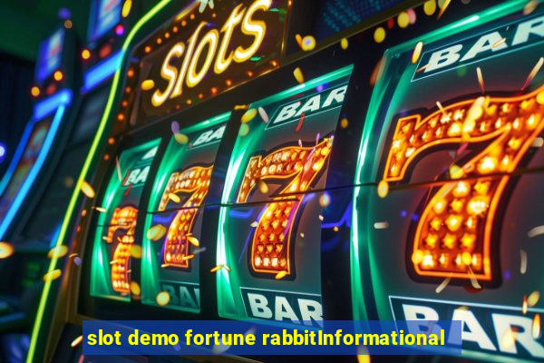 slot demo fortune rabbitInformational