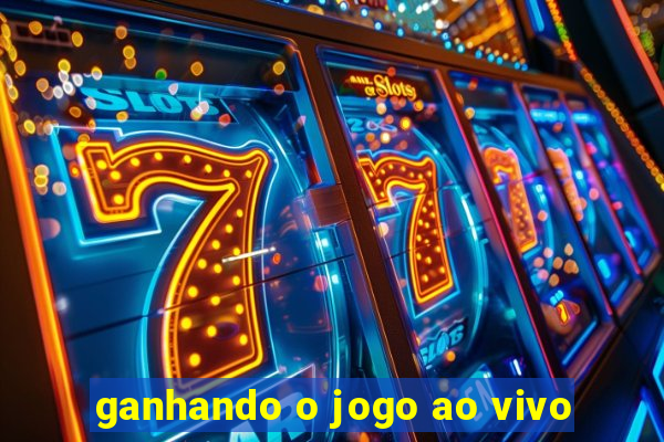 ganhando o jogo ao vivo