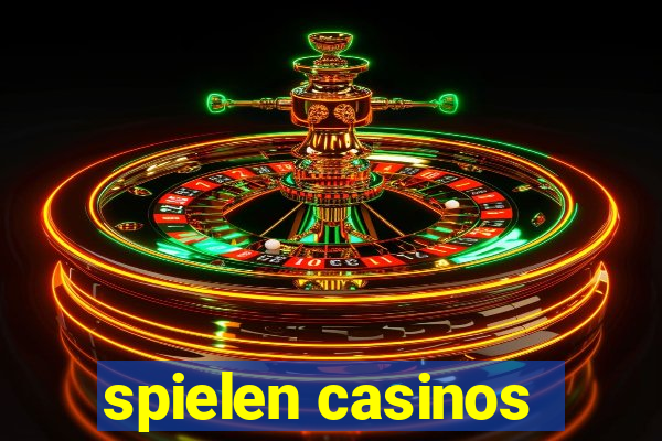 spielen casinos