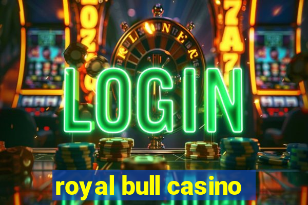 royal bull casino