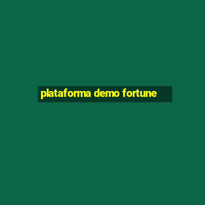 plataforma demo fortune