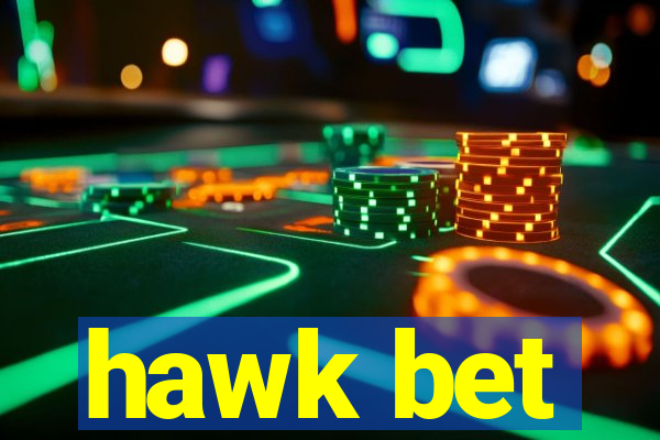 hawk bet