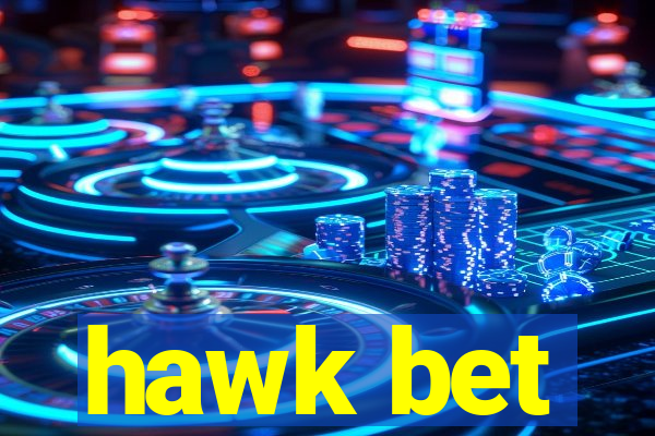 hawk bet