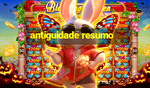 antiguidade resumo