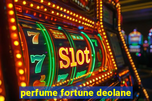 perfume fortune deolane