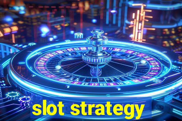 slot strategy