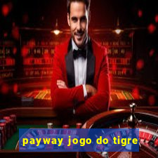 payway jogo do tigre