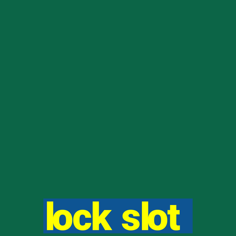 lock slot