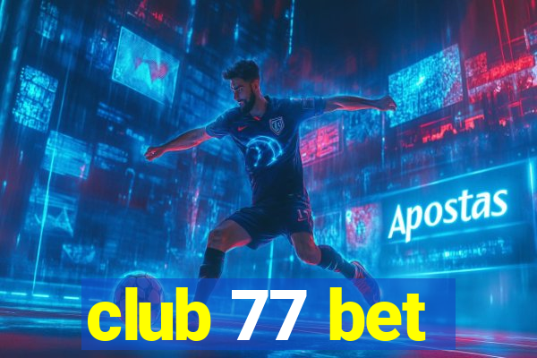 club 77 bet