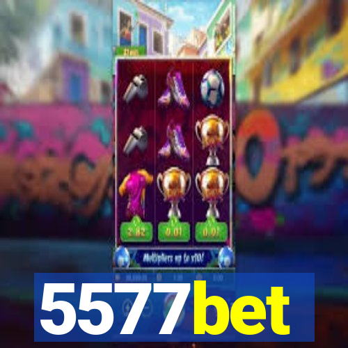 5577bet