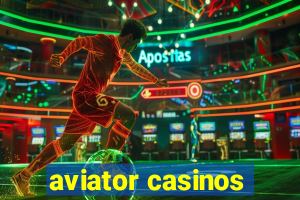 aviator casinos