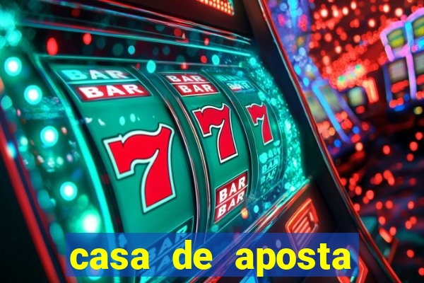 casa de aposta jogo aberto