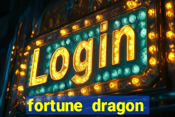 fortune dragon horários pagantes