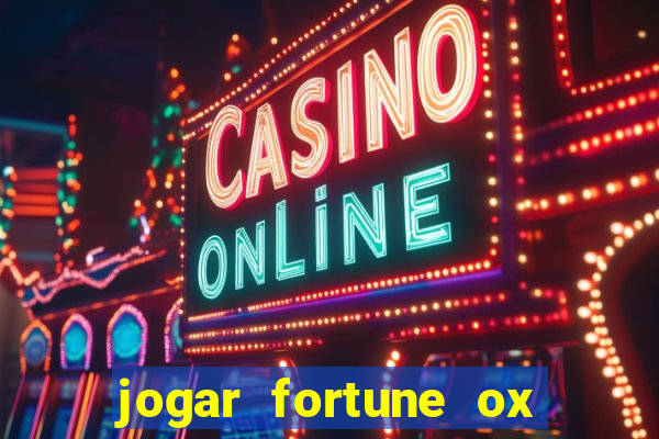 jogar fortune ox modo demo