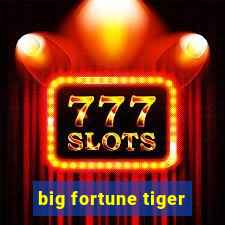 big fortune tiger