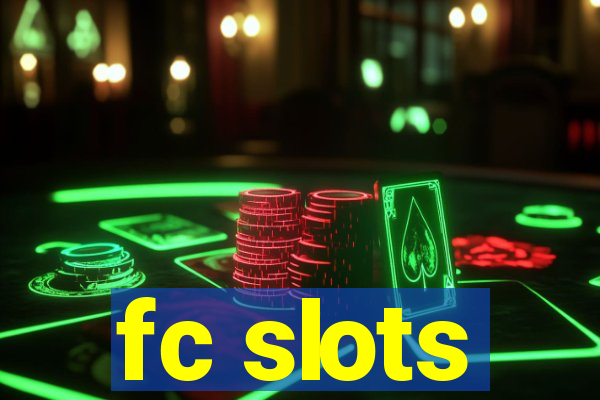 fc slots