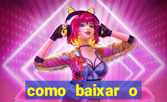 como baixar o fortune tiger