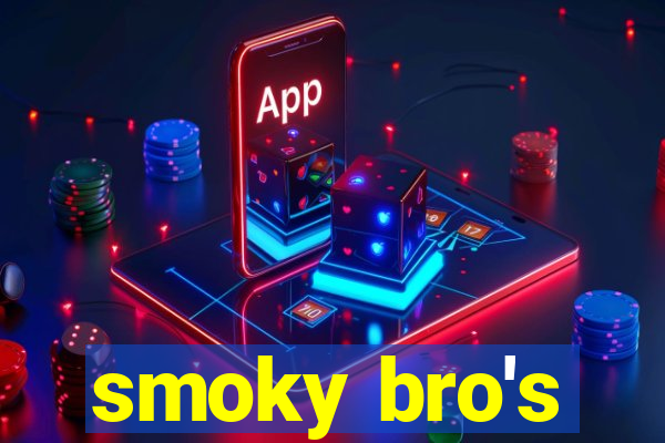 smoky bro's