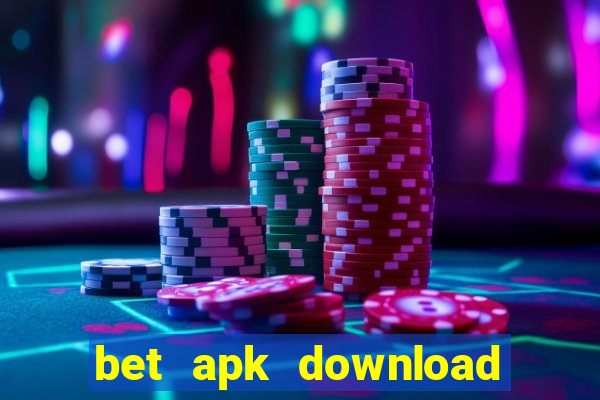 bet apk download for android