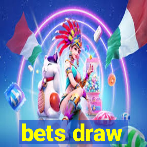 bets draw