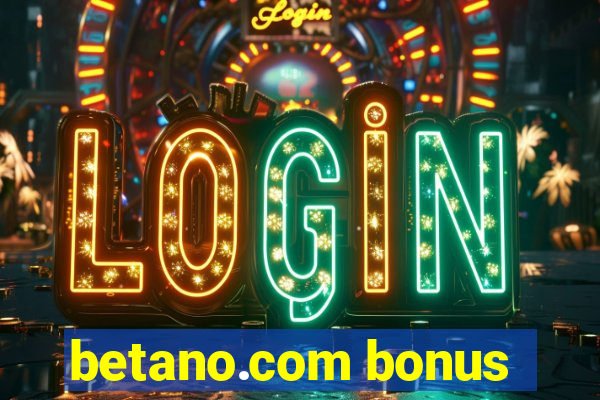 betano.com bonus