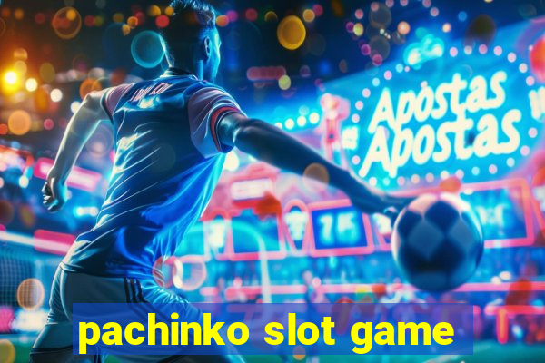 pachinko slot game