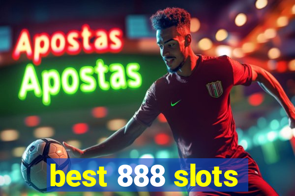 best 888 slots