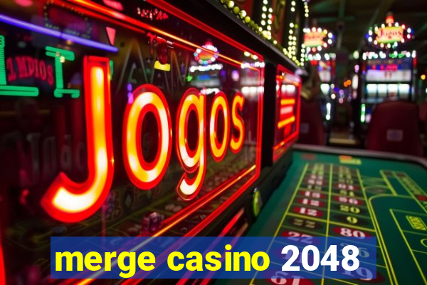 merge casino 2048