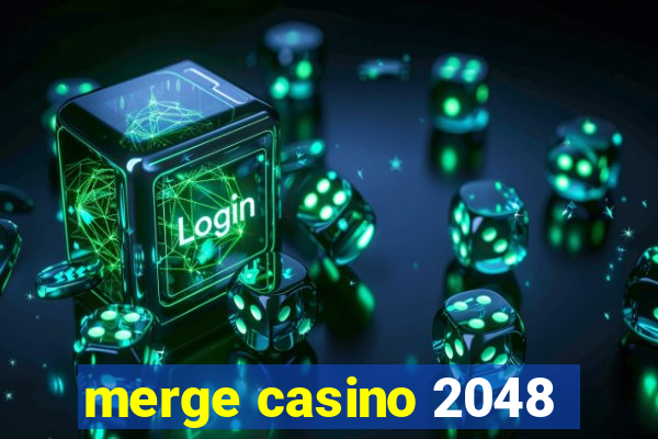 merge casino 2048