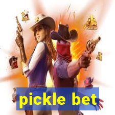 pickle bet