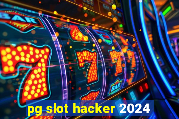 pg slot hacker 2024